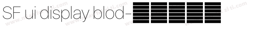 SF ui display blod字体转换